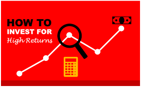 How 2 Invest for Maximum Returns