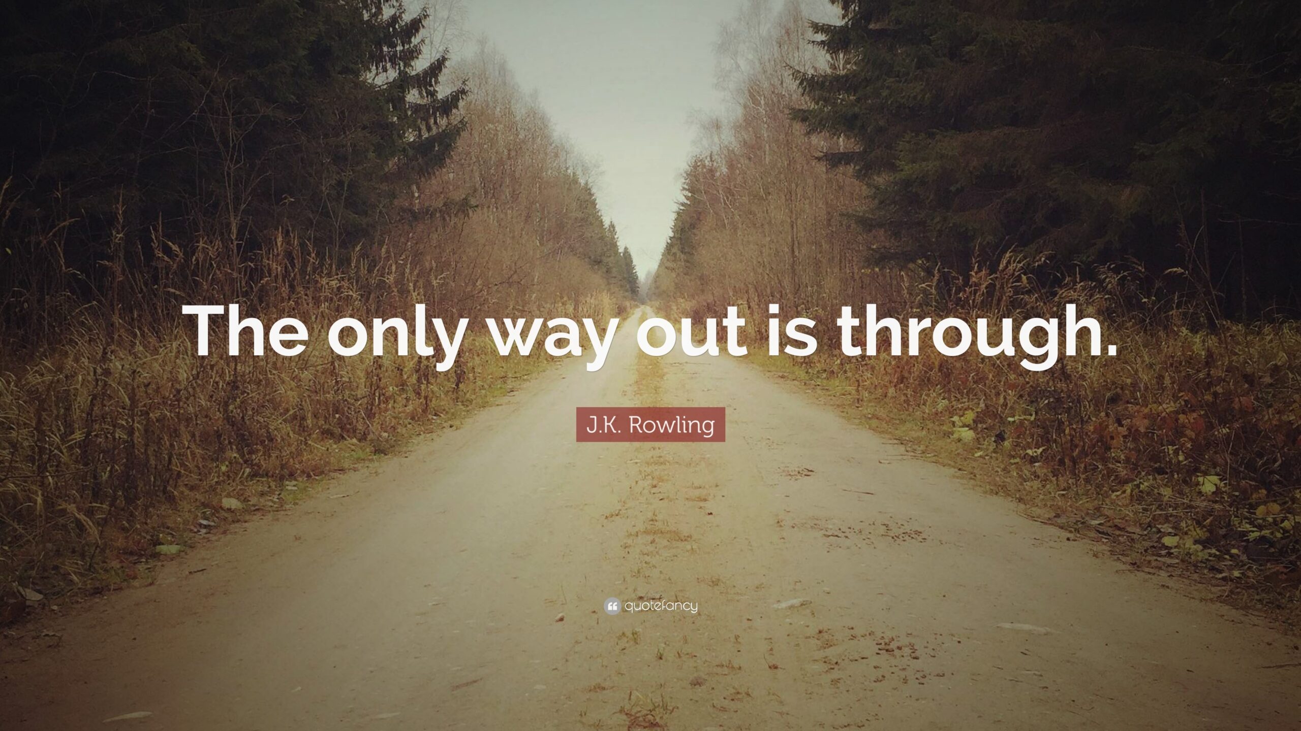 The Only Way Out is Through: A Guide to Overcoming Life’s Tough Moments